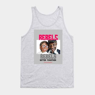 Rebels Better Together (ventriloquist) Tank Top